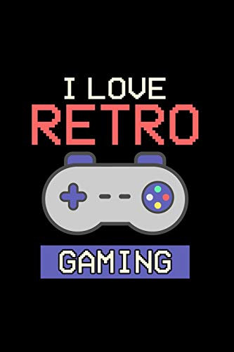 I Love Retro Gaming: Daily Planner | Calendar Diary Book | Weekly Planer | Retro, Game, Gaming, Classic, old school, Gamepad, Joystick | Doted - Gift ... Gaming Lovers, 120 Pages Size 6x9 (Din. A5)