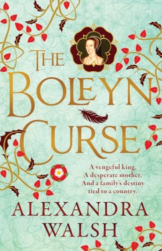 The Boleyn Curse: A BRAND NEW enchanting, historical novel packed with secrets from Alexandra Walsh for 2026