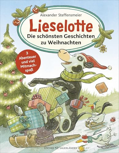 Lieselotte: Die schönsten Geschichten zu Weihnachten: 3 Abenteuer und viel Mitmachspaß | Weihnachtsbuch mit Bastelideen und Zeichenschule für Kinder ab 3 Jahren (Bilderbücher von Kuh Lieselotte)