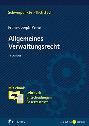 Allgemeines Verwaltungsrecht: Mit ebook: Lehrbuch, Entscheidungen, Gesetzestexte (Schwerpunkte Pflichtfach)