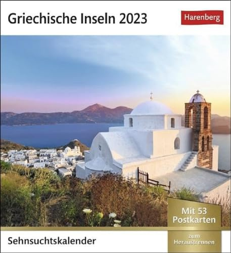Griechische Inseln Sehnsuchtskalender 2023. Reise-Kalender mit 12 atemberaubenden Postkarten der schönsten Plätze Griechenlands. Postkartenkalender 2023. 16x17,5 cm.: Wochenkalender mit 53 Postkarten