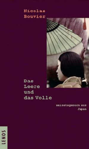 Das Leere und das Volle: Reisetagebuch aus Japan 1964-1970