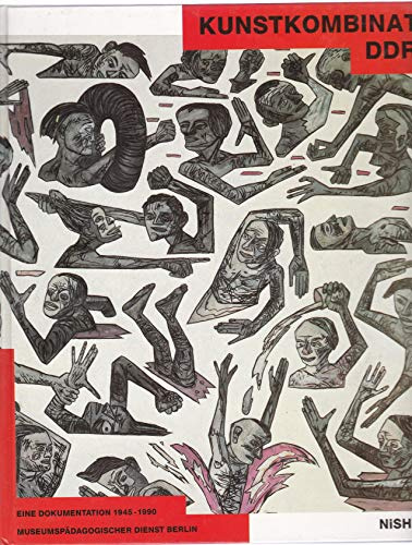 Kunstkombinat DDR: Daten und Zitate zur Kunst und Kunstpolitik der DDR 1945-1988. Hrsg. v. Museumspädagog. Dienst Berlin.