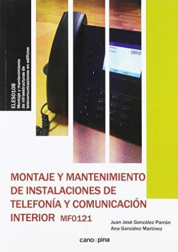 Montaje y mantenimiento de instalaciones de telefonia y comunicacion (CICLOS FORMATIVOS)
