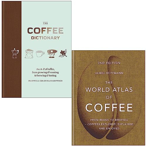 The Coffee Dictionary By Maxwell Colonna-Dashwood & The World Atlas of Coffee By James Hoffmann 2 Books Collection Set