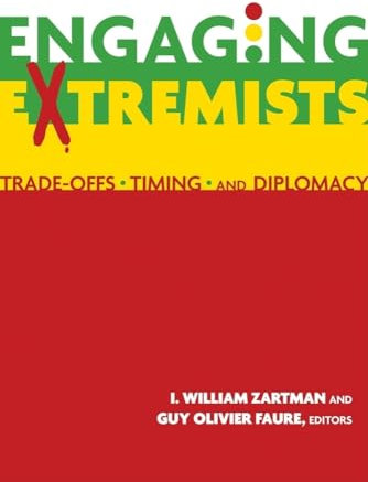 Engaging Extremists: Trade-Offs, Timing, and Diplomacy