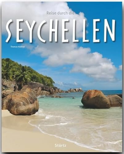 Reise durch die Seychellen: Ein Bildband mit über 200 Bildern auf 140 Seiten - STÜRTZ Verlag