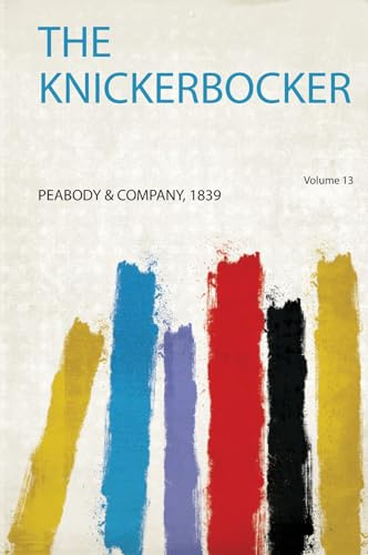 The Knickerbocker (Volume 13)