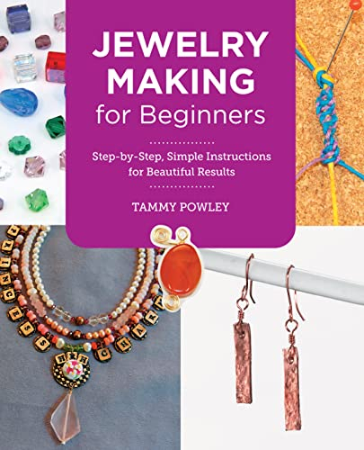 Jewelry Making for Beginners: Step-by-Step, Simple Instructions for Beautiful Results (New Shoe Press)