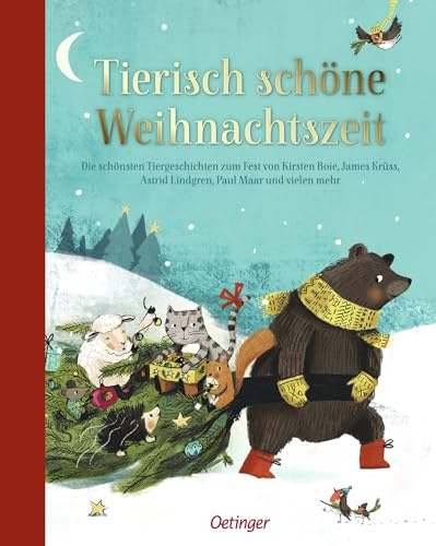 Tierisch schöne Weihnachtszeit: Die schönsten Tiergeschichten zum Fest von Kirsten Boie, James Krüss, Astrid Lindgren, Paul Maar und vielen mehr | ... über Tiere zum Vorlesen für Kinder ab 4 Jahre