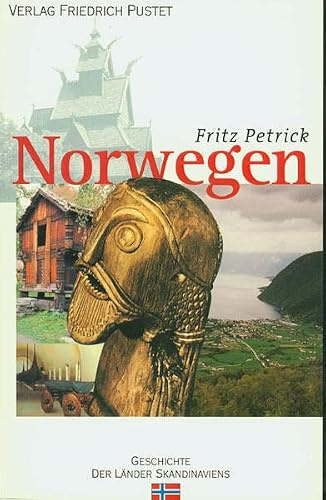Norwegen: Von den Anfängen bis zur Gegenwart (Geschichte der Länder Skandinaviens)