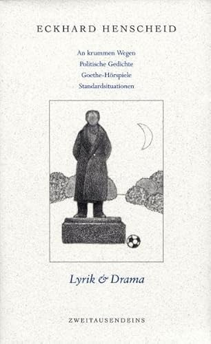 Gesammelte Werke in Einzelausgaben / Lyrik & Drama: An krummen Wegen/ Dreimal drei Gerold-Gedichte/ olitische Gedichte/ Späte Lyrik/ Eckermann und ... Fussball/ Jetzt lebst noch 6 bis 8 Minuten