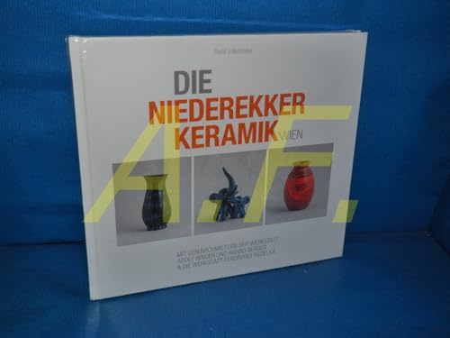 Die Niederekker Keramik Wien: Binder, Berger und Nedelka-Keramik