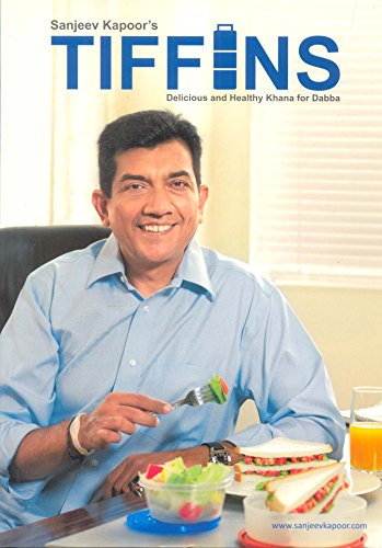 Tiffins : Delicious and Healthy Khana for Dabba by Sanjeev Kapoor (2012-09-20)