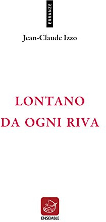 Lontano da ogni riva. Testo francese a fronte. Ediz. bilingue