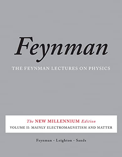 The Feynman Lectures on Physics, Vol. II: The New Millennium Edition: Mainly Electromagnetism and Matter: 02 (Feynman Lectures on Physics (Paperback))