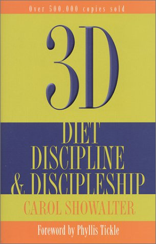 3D and the 3d Program: Diet, Discipline & Discipleship: Diet, Discipline and Discipleship