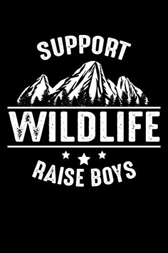 Support Wildlife Raise Boys: Support Your Boy Or Girl If They Are Adventure Lover. This Is Just A Mental Support To Grow Their Real Life Experience In The Wilderness