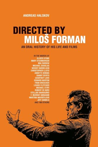 Directed By Milos Forman: An Oral History of His Life and Films