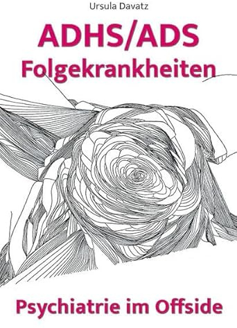 ADHS/ADS Folgekrankheiten: Psychiatrie im Offside