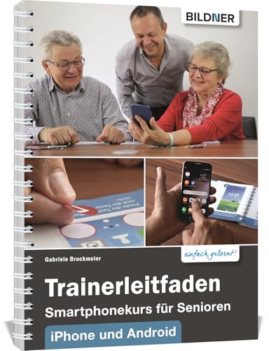 Trainerleitfaden Smartphonekurs für Senioren für IOS und Android