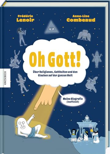 Oh Gott!: Über Religionen, Gottheiten und den Glauben auf der ganzen Welt. Graphic Novel über die Geschichte des Glaubens, Weltreligionen, Spiritualität und religiöse Vielfalt