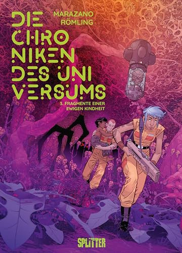 Die Chroniken des Universums. Band 3: Fragmente einer ewigen Kindheit