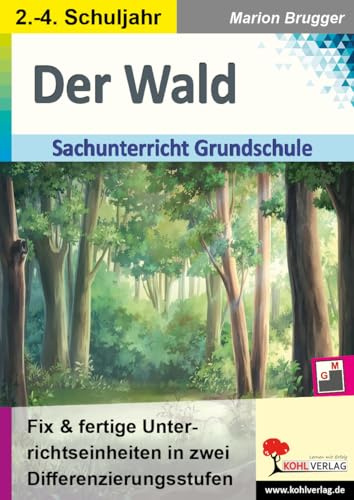 Der Wald Sachunterricht Grundschule Klasse 2 3 4 Grundschrift Differenzierung Niveaustufen | Stockwerke Bäume Waldtiere Tierspuren Wolf Fuchs Dachs ... Grundschule in zwei Differenzierungsstufen