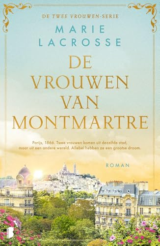 De vrouwen van Montmartre: Deel 1 Twee vrouwen-serie (Twee vrouwen-serie, 1)