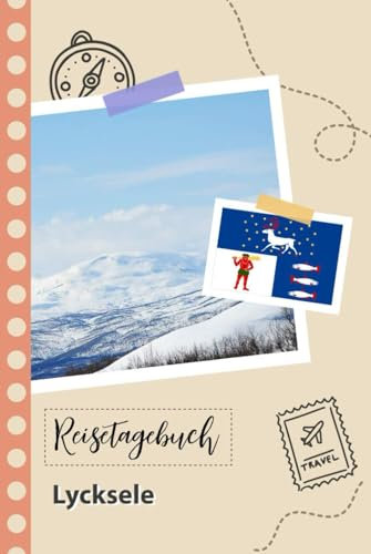Reisetagebuch zum Ausfüllen - Lycksele: Ein Lustiger Reisetagebuch zum selberschreiben für Ihre Reise nach Schweden für Paare, Männer und Frauen mit Anregungen und Checklisten.
