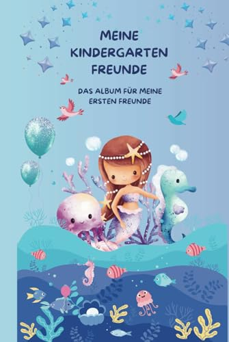 Meine Kindergartenfreunde: Mein Album für meine ersten Freunde