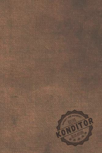 Geprüft und Bestätigt bester Konditor aller Zeiten: Notizbuch inkl. To Do Liste | Das perfekte Geschenk für Männer, die die schönsten Torten backen | Geschenkidee | Geschenke