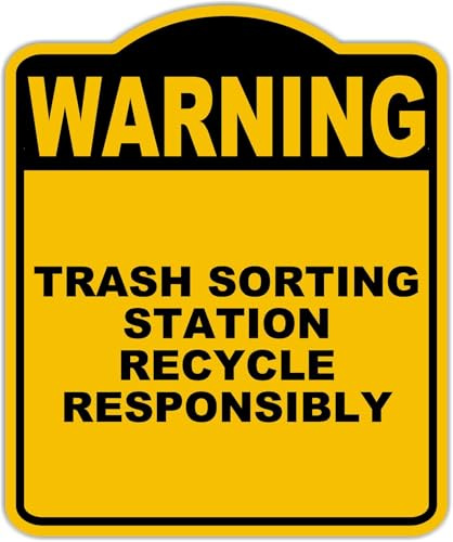 TRASH SORTING STATION RECYCLE RESPONSIBLY Warning Yellow Black Aluminum Composite Sign 15 x 18 inches