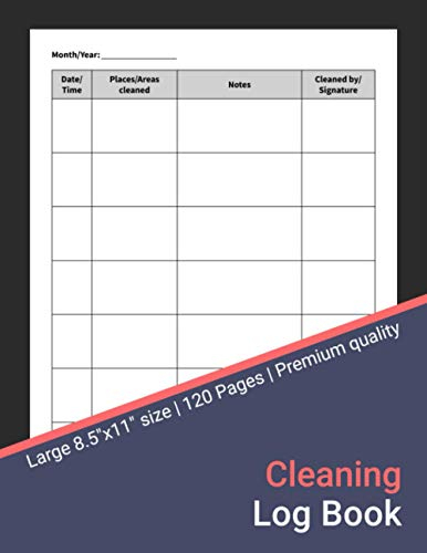 Cleaning Log Book: Cleaning Tracker for Home, Office, and Businesses Including Restaurants, Cafés, Hotels, and More