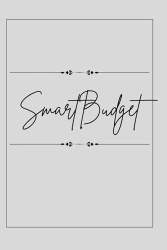 SmartBudget: Ihr umfassender Budgetplaner für finanzielle Kontrolle und Erfolg! Haushaltsbuch Budgetbuch Finanzplaner