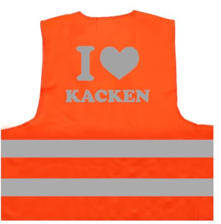 I Love Kacken lustige Sprüche Warnweste BZW. Signalweste mit reflektierendem Aufdruck - Größe L/XL, Orange