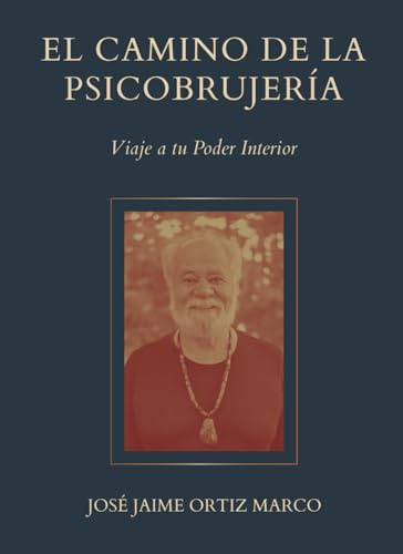 El camino de la psicobrujería: Viaje a tu poder interior