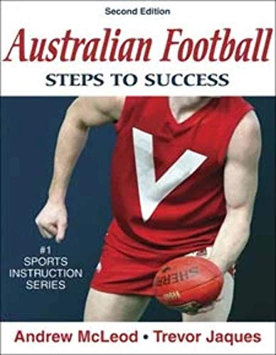Australian Football: Steps to Success (Steps to Success Sports Series)