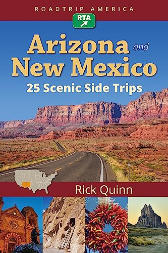 RoadTrip America Arizona & New Mexico: 25 Scenic Side Trips (Scenic Side Trips, 1, Band 1)