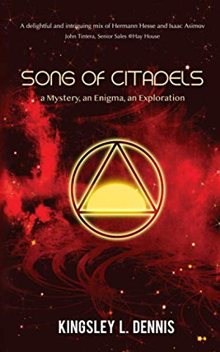 SONG OF CITADELS: a Mystery, an Enigma, an Exploration: A Trilogy