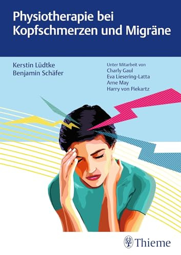 Physiotherapie bei Kopfschmerzen und Migräne (Physiofachbuch)