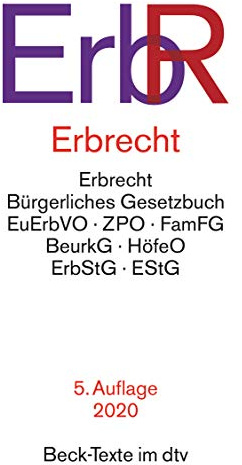 Erbrecht: Bürgerliches Gesetzbuch, Europäische Erbrechtsverordnung, Zivilprozessordnung, Familienverfahrensgesetz, Beurkundungsgesetz, Höfeordnung, ... Gesellschaftsrecht (Beck-Texte im dtv)