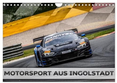 Motorsport aus Ingolstadt (Wandkalender 2026 DIN A4 quer), CALVENDO Monatskalender