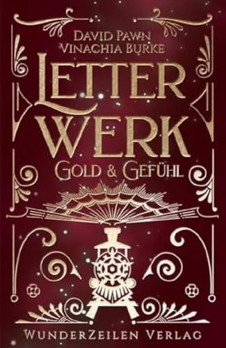 Letterwerk | Gold & Gefühl: Dramatisches Finale der Steampunk-Dilogie