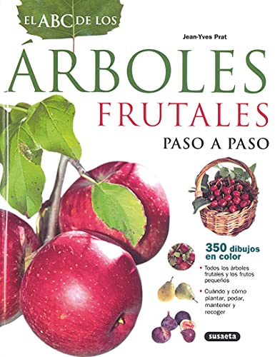 Abc De Los Arboles Frutales. Paso A Paso