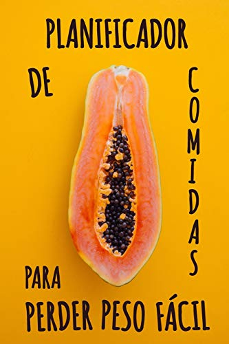 Planificador de Comidas para Perder Peso Fácil: Una bonita planificadora de comidas para Perder Peso Fácil | ¡Planifique lo que come y observe cómo se ... de alimentos para Perder Peso Fácil