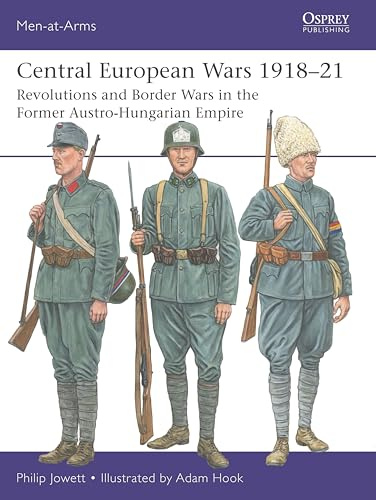 Central European Wars 1918–21: Revolutions and Border Wars in the Former Austro-Hungarian Empire: 563