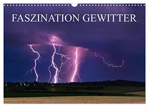 Faszination Gewitter (Wandkalender 2026 DIN A3 quer), CALVENDO Monatskalender: Dunkle Gewitterwolken in beeindruckenden Formationen, zackige Blitze - ... aus Süddeutschland. (CALVENDO Natur)