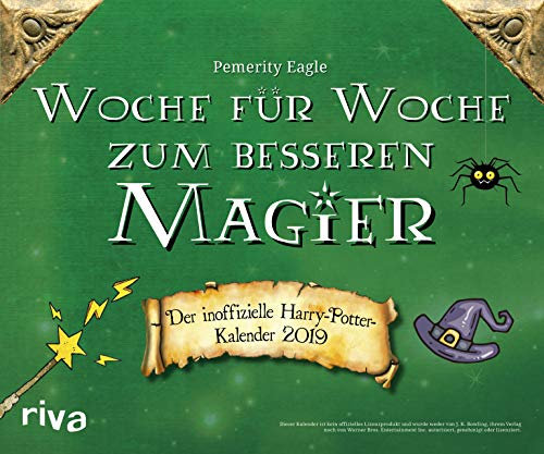 Woche für Woche zum besseren Magier: Der inoffizielle Harry-Potter-Kalender 2019: Der inoffizielle Harry-Potter-Kalender 2019. Wochenkalender