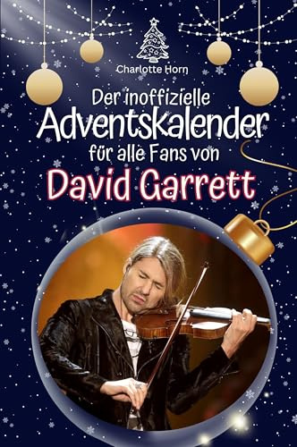 Der inoffizielle Adventskalender für alle Fans von David Garrett